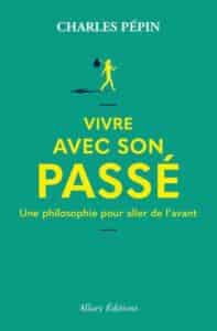 Couverture du livre "Vivre avec son passé", dont les écritures sont jaunes sur un fond vert