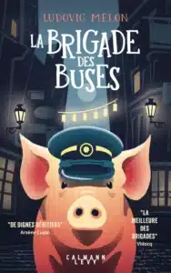Couverture du livre "La brigade des Buses" avec un cochon portant un chapeau de policier
